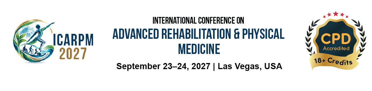 International conference on Advanced Rehabilitation & Physical Medicine